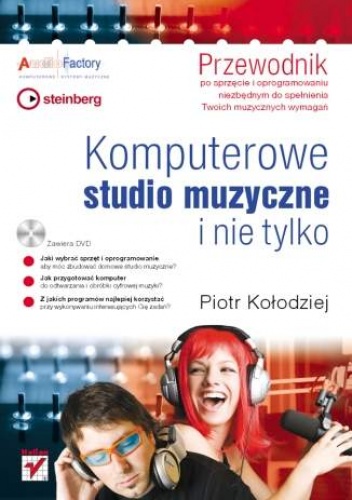 Okładka: Piotr Kołodziej - Komputerowe studio muzyczne i nie tylko. Przewodnik