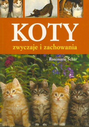 Okładka: Rosemarie Schar - Koty. Zwyczaje i zachowania