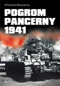 Okładka: Władimir Bieszanow - Pogrom pancerny 1941 roku