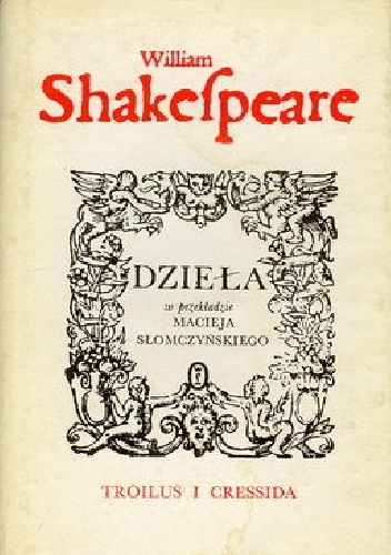 Okładka: William Shakespeare - Troilus i Cressida