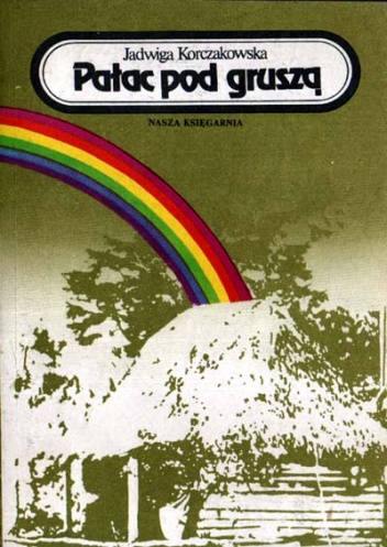 Okładka: Jadwiga Korczakowska - Pałac pod gruszą