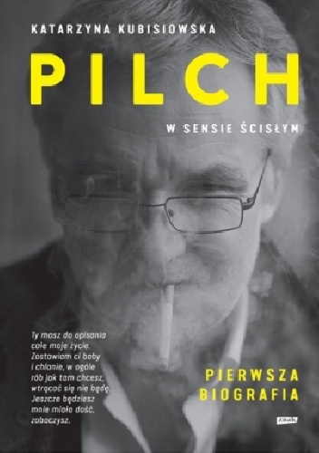 Okładka: Katarzyna Kubisiowska - Pilch w sensie ścisłym. Pierwsza biografia