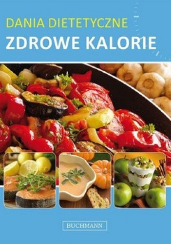 Okładka:  praca zbiorowa - Dania dietetyczne. Zdrowe kalorie