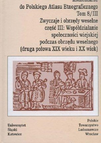 Okładka: Anna Drożdż - Zwyczaje i obrzędy weselne cz. 3: Współdziałanie społeczności wiejskiej podczas obrzędu weselnego (druga połowa XIX wieku i XX wiek)