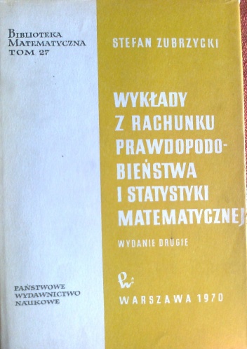 Okładka: Stefan Zubrzycki - Wykłady z rachunku prawdopodobieństwa i statystyki matematycznej