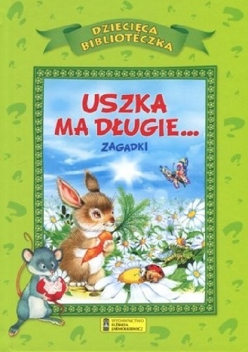 Okładka:  praca zbiorowa - Uszka ma długie... Zagadki