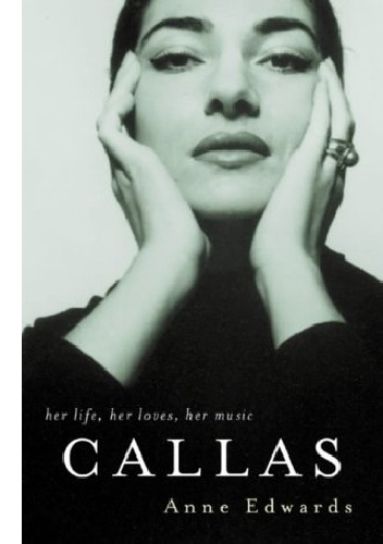 Okładka: Anne Edwards - Callas: Her Life, Her Loves, Her Music