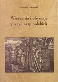 Okładka: Romuald Wróblewski - Wierzenia i obyczaje pszczelarzy polskich