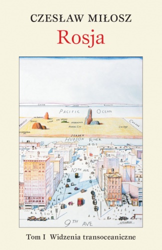 Okładka: Czesław Miłosz - Rosja. Widzenia transoceaniczne. Tom I. Dostojewski — nasz współczesny
