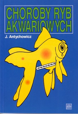 Okładka: Jerzy Antychowicz - Choroby ryb akwariowych