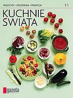 Okładka:  praca zbiorowa - Kuchnie świata - Włochy, Hiszpania, Francja