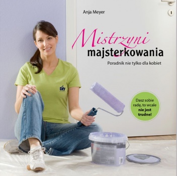 Okładka: Anja Meyer - Mistrzyni majsterkowania