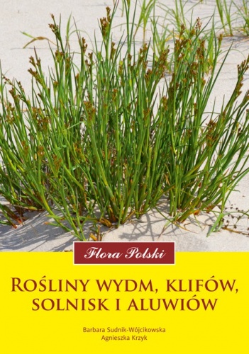 Okładka: Barbara Sudnik-Wójcikowska - Rośliny wydm, klifów, solnisk i aluwiów. Flora Polski