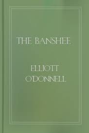 Okładka: Elliott O'Donnell - The Banshee