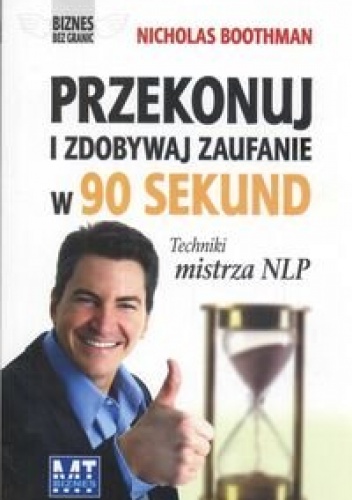 Okładka: Nicholas Boothman - Przekonuj i zdobywaj zaufanie  w 90 sekund