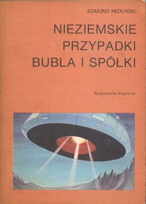 Okładka: Edmund Niziurski - Nieziemskie przypadki Bubla i spółki
