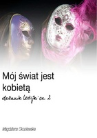 Okładka: Magdalena Okoniewska - Mój świat jest kobietą. Dziennik lesbijki 2