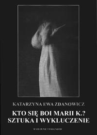 Okładka: Katarzyna Ewa Zdanowicz - Kto się boi Marii K.?