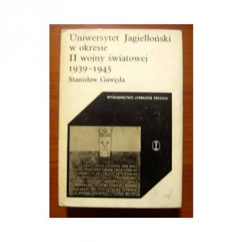 Okładka: Stanisław Gawęda - Uniwersytet Jagielloński w okresie drugiej wojny światowej 1939-1945
