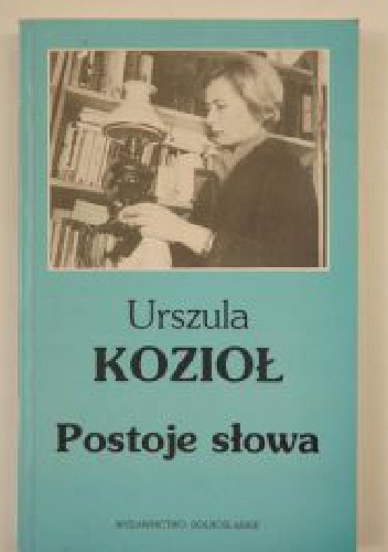 Okładka: Urszula Kozioł - Postoje słowa