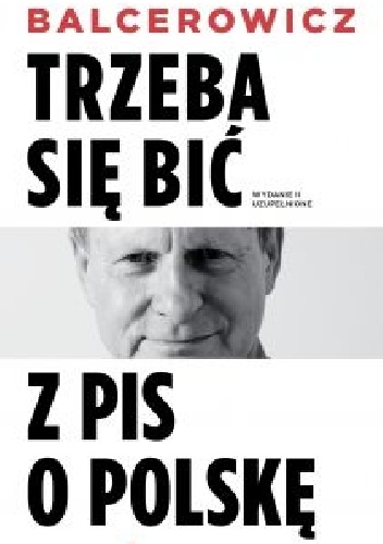 Okładka: Leszek Balcerowicz - Trzeba się bić z PIS o Polskę