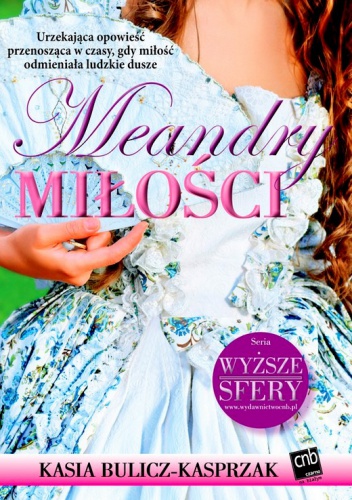 Okładka: Kasia Bulicz-Kasprzak - Meandry miłości