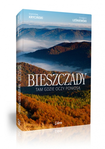 Okładka: Stanisław Kryciński - Bieszczady. Tam, gdzie oczy poniosą