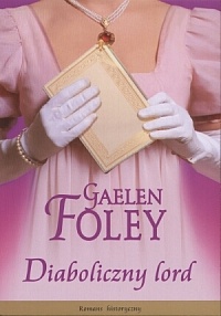 Okładka: Gaelen Foley - Diaboliczny lord
