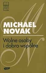 Okładka: Michael Novak - Wolne osoby i dobro wspólne