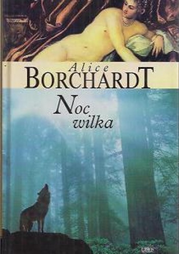 Okładka: Alice Borchardt - Noc wilka