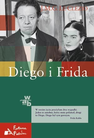Okładka: Jean-Marie Gustave Le Clézio - Diego i Frida