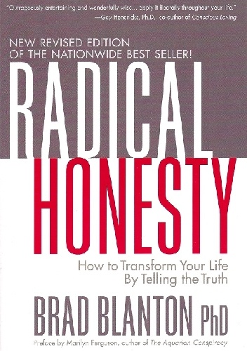 Okładka: Brad Blanton - Radical Honesty - How to Transform Your Life by Telling the Truth