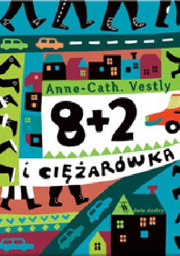Okładka: Anne-Cath. Vestly - 8 + 2 i ciężarówka