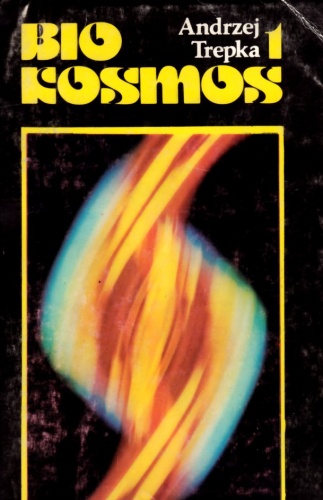 Okładka: Andrzej Trepka - Bio Kosmos 1