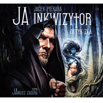 Okładka: Jacek Piekara - Ja, inkwizytor. Dotyk zła