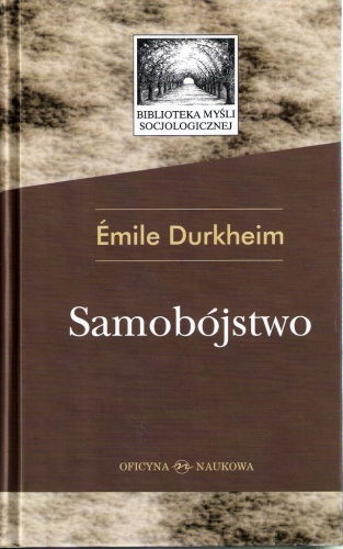 Okładka: Émile Durkheim - Samobójstwo. Studium z socjologii