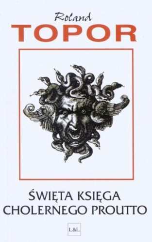 Okładka: Roland Topor - Święta księga cholernego Proutto