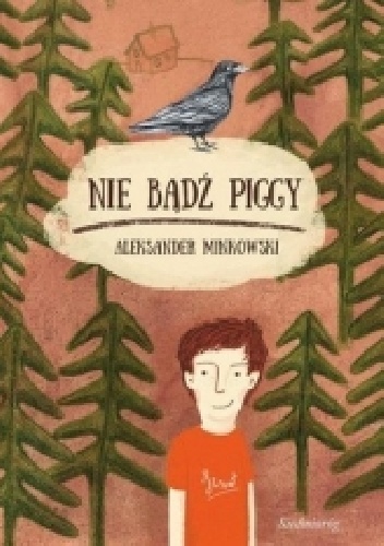 Okładka: Aleksander Minkowski - Nie bądź Piggy