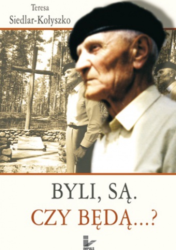 Okładka: Teresa Siedlar-Kołyszko - Byli, Są. Czy będą...?