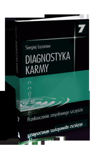 Okładka: Siergiej Łazariew - Diagnostyka karmy 7 Przezwyciężenie zmysłowego szczęścia