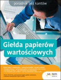 Okładka: Adam Zaremba - Giełda papierów wartościowych. Poradnik bez kantów