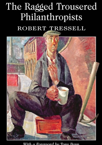 Okładka: Robert Tressell - The Ragged Trousered Philanthropists