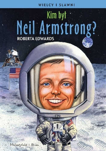 Roberta Edwards - Kim był Neil Armstrong?