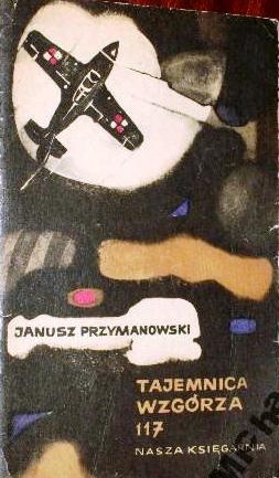 Okładka: Janusz Przymanowski - Tajemnica wzgórza 117