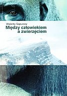 Okładka: Walenty Saponow - Między człowiekiem a zwierzęciem