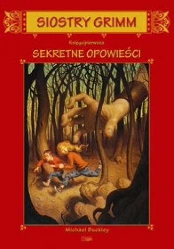 Okładka: Michael Buckley - Siostry Grimm 1. Sekretne opowieści