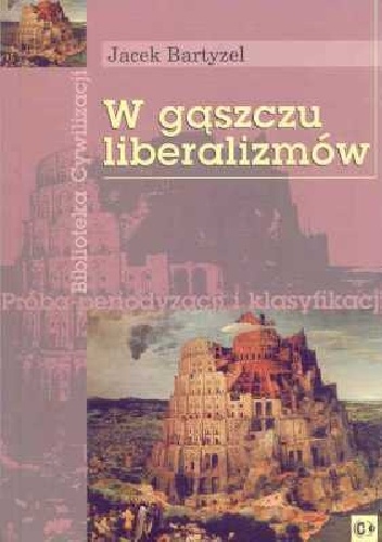 Okładka: Jacek Bartyzel - W gąszczu liberalizmów