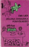 Okładka: Ewa Lach - Zielona gwiazdka pomyślności