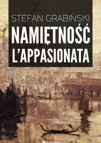 Okładka: Stefan Grabiński - Namiętność (L'Appasionata)