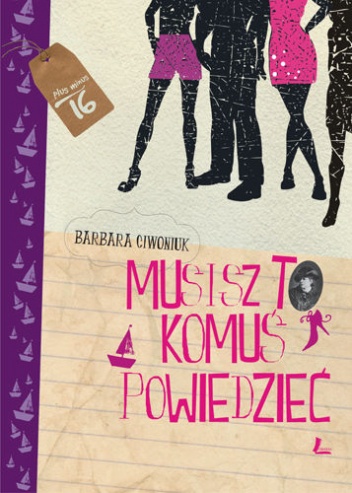 Okładka: Barbara Ciwoniuk - Musisz to komuś powiedzieć